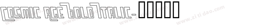 Cosmic Age Bold Italic字体转换